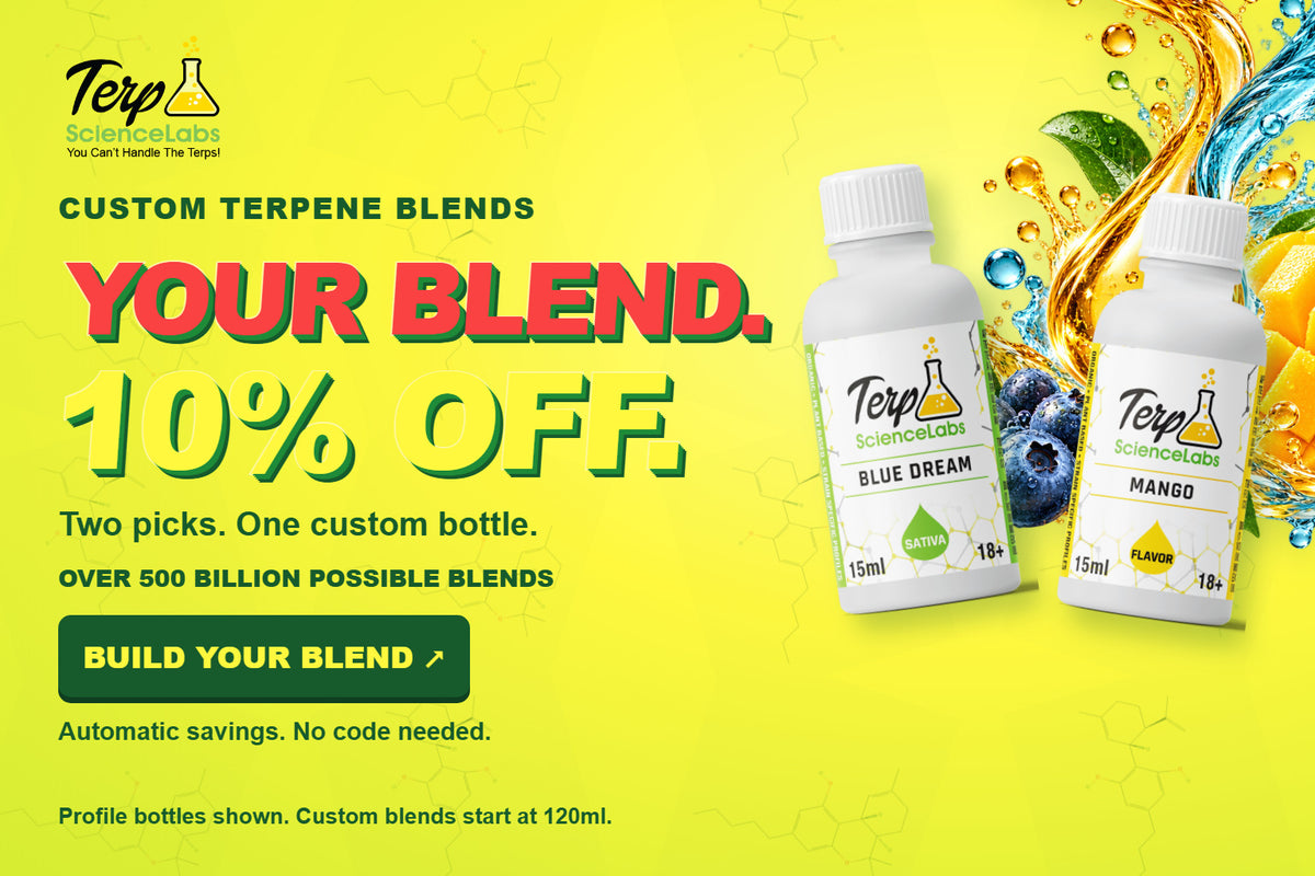 Custom terpene blends. Your blend, 10% off. Two picks. One custom bottle. Automatic savings, no code needed. Build your blend.